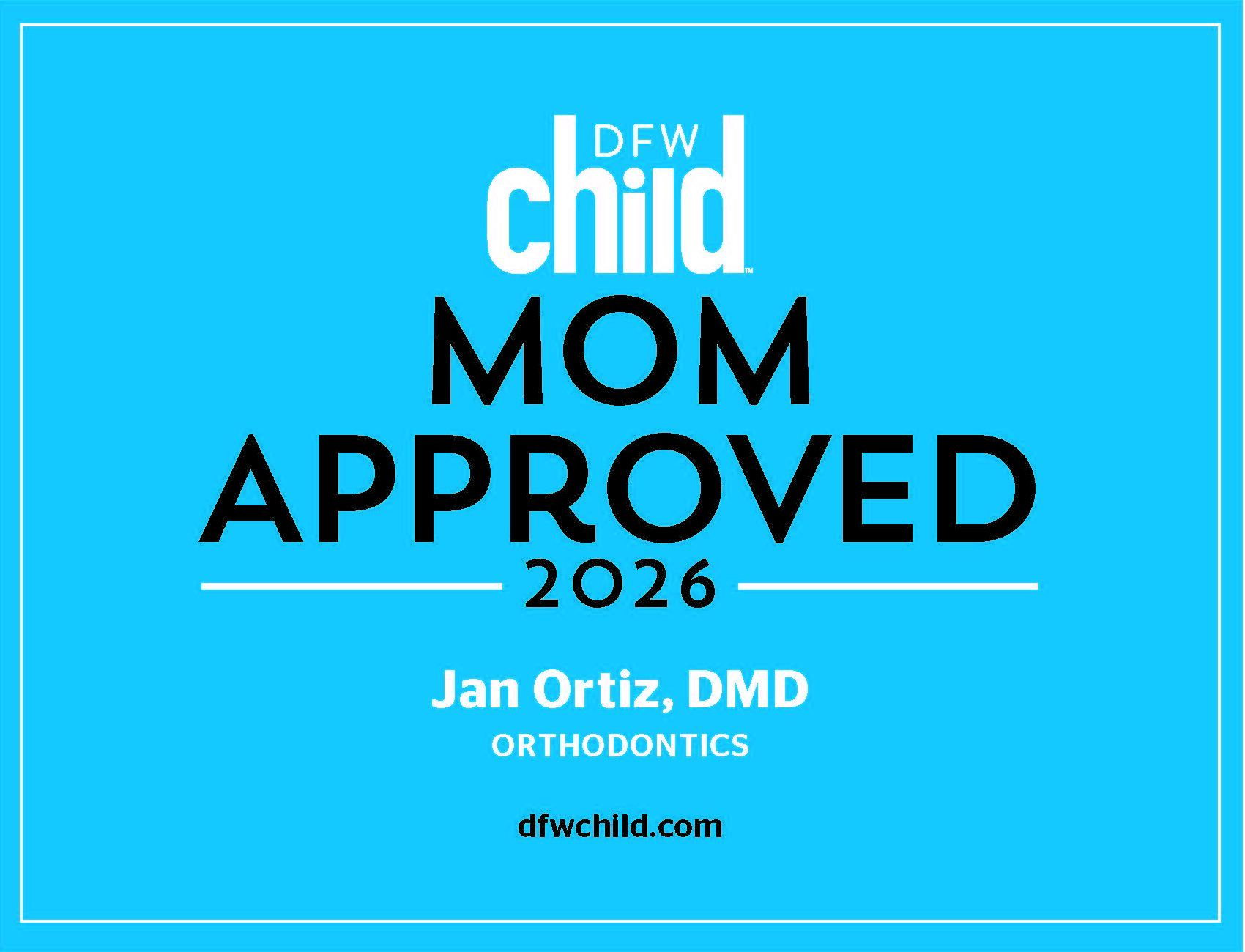 Dr Ortiz selected 2026 Mom Approved Orthodontist